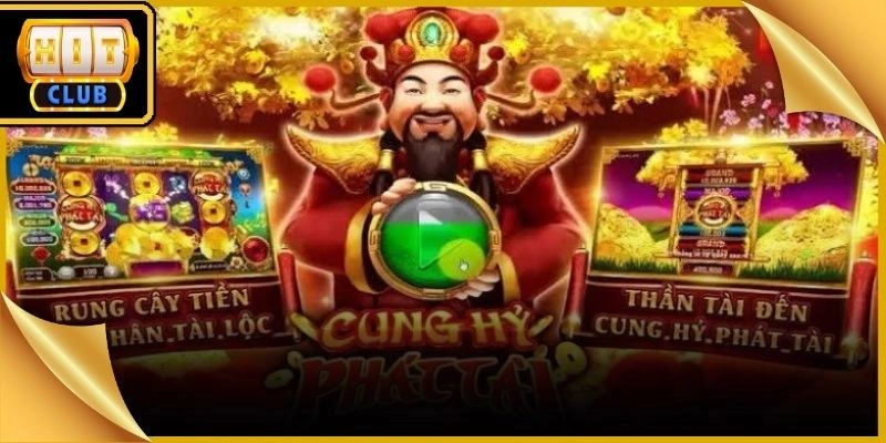 Cung Hỷ Phát Tài Hitclub
